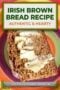 Single-image Celtic-styled poster of a rustic Irish brown bread slice with butter plus a text banner in green, ivory and amber tones.