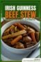 A bowl of Irish Guinness beef stew with chunks of beef, carrots, potatoes, and parsnips in a rich dark broth, with text overlay reading “Irish Guinness Beef Stew – Rich, Hearty, and Authentic.”