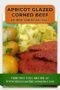 Apricot glazed corned beef slices served with boiled potatoes and cabbage on a plate, garnished with herbs and presented as a traditional Irish American meal with text banners in amber and green.