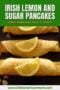Single-image Celtic-styled poster of Irish lemon and sugar pancakes with lemon slice garnish and upper text banner.