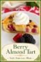 Slice of berry almond tart with whipped cream on a white plate, fresh raspberries and blackberries beside it, decorative green border and 'Berry Almond Tart' label at bottom.