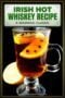 Celtic-styled single-image poster in cream (#EEEEEE), forest green (#218C0E), and amber (#E67519) featuring an Irish hot whiskey recipe with lemon, cloves, and honey.