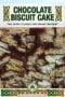 Book cover for Chocolate Biscuit Cake: The Irish Classic No-Bake Dessert, featuring a close-up of chocolate-biscuit cake with Celtic borders.