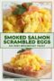 Creamy scrambled eggs mixed with smoked salmon served on slices of toast, garnished with fresh parsley, with text overlay on a white background banner.