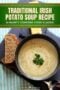 Single-image poster in Celtic styling with cream text, forest green background, and warm amber accents featuring a bowl of creamy Irish potato soup.