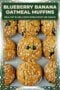 Top-down view of blueberry banana oatmeal muffins sprinkled with oats; banner reads 'Blueberry Banana Oatmeal Muffins — Healthy & Delicious Breakfast or Snack'