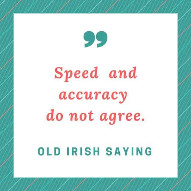 Speed and accuracy | Irish American Mom Text graphic