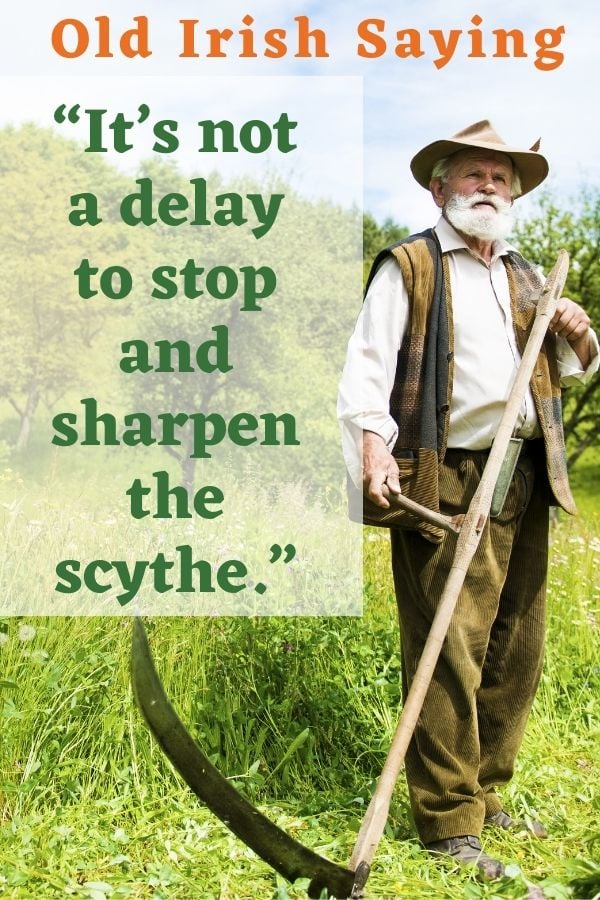 It's not a delay to stop and sharpen the scythe | Irish American Mom A man standing in a field with a scythe in his hand