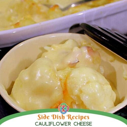 Bowl of creamy cauliflower cheese with tender florets covered in a rich melted cheese sauce, served as a comforting side dish with text banner.