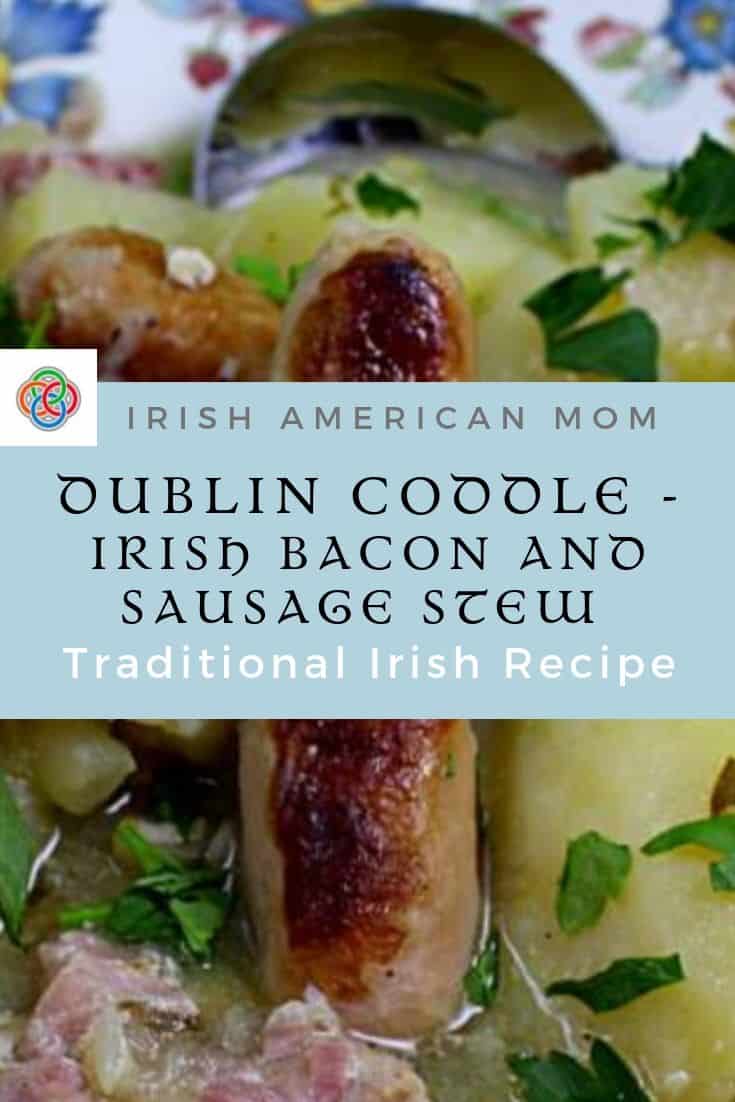 Dublin coddle - Irish Bacon and sausage stew | Irish American Mom Irish sausage and bacon stew is known as coddle and is a traditional Dublin dish.
