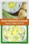 Two bowls of Irish potato champ made with creamy mashed potatoes, scallions, and a pat of melting butter, with whole potatoes and green onions nearby with a central text banner with amber orange background.