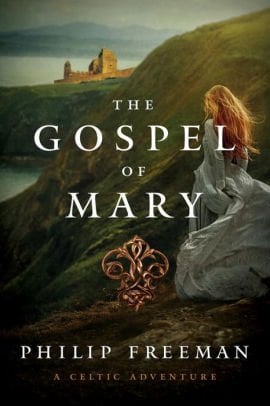 The Gospel of Mary by Philip Freeman - Book Cover | Irish American Mom Book cover with text and a picture of a woman standing on a cliff