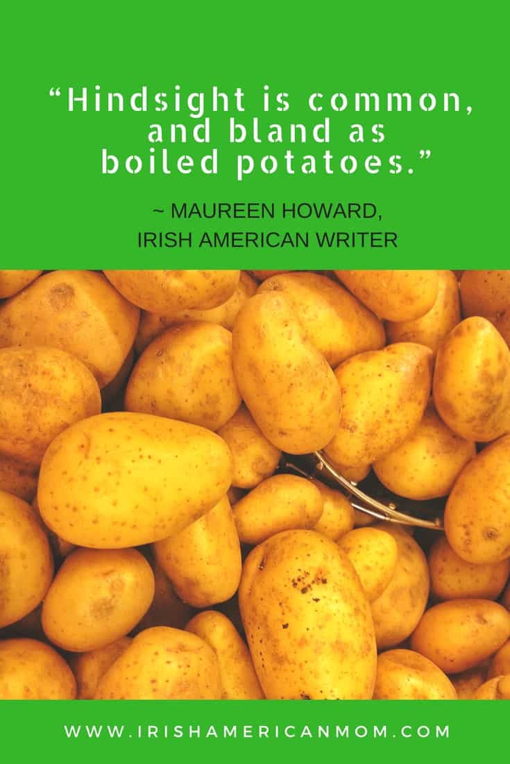 Hindsight is common | Irish American Mom Green graphic featuring text and unpeeled potatoes