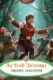 Colorful poster illustration for an Irish Christmas theater pantomime showing a performer in a red ruffled shirt dancing center stage while helpers cheer in a forest setting; banner text at bottom reads 'An Irish Christmas' and 'Theater Pantomime'.