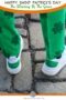 Green pants with shamrocks plus text banners
