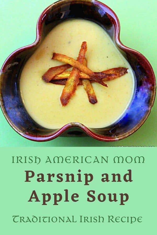 Parsnip and apple soup in a shamrock bowl with a parsnip crisp garnish | Irish American Mom A shamrock shaped bowl of yellow colored soup with parsnip crisps for garnish in a green Pinterest graphic