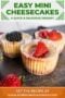 Promo for Easy Mini Cheesecakes with berry-topped mini cheesecakes on a dark surface; get the recipe at www.irishamericanmom.com.