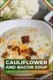 A bowl of creamy cauliflower soup topped with crispy bacon bits and shredded cheese, with a head of cauliflower in the background with Celtic styled text banner and green, white and orange, decorations.