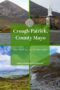 Pinterest graphic titled “Croagh Patrick, County Mayo – Sacred Sites in Ireland” featuring a collage of the mountain landscape, statue near the base, rocky pilgrimage path, and panoramic views over Clew Bay with irishamericanmom.com displayed.