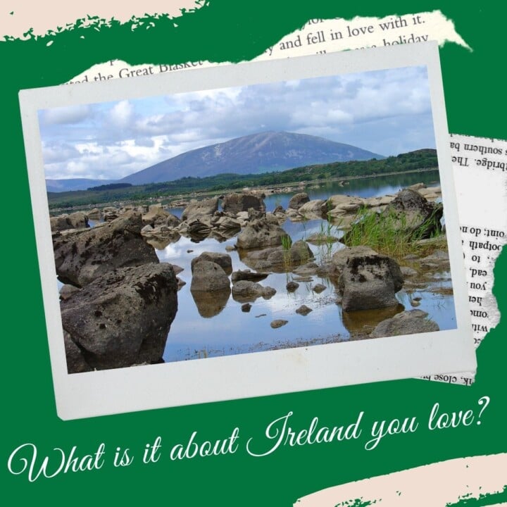 What is it about Ireland you love | Irish American Mom Mountain photo on a graphic with text