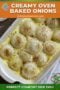 Whole onions baked in a creamy sauce in a casserole dish, sprinkled with herbs and seasoning, with text overlay reading “Creamy Oven Baked Onions – Perfect Comfort Side Dish.”