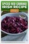 Bowl of spiced red cabbage with a rich deep purple color, cooked until tender and served as a warm Irish side dish in a white dish with upper text banner in green, white and orange colors.