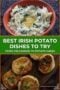 Collage showing creamy colcannon mashed potatoes with butter and pan-fried potato cakes garnished with green onions, with bold Irish recipe text overlay.