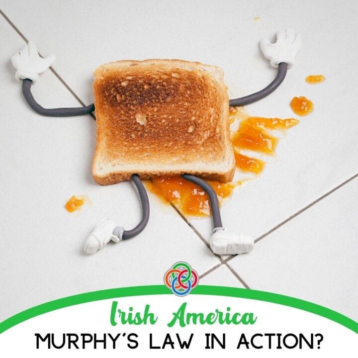 Spilt toast or Murphy's Law | Irish American Mom Toast on ground with text banner
