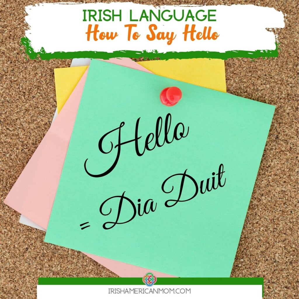 How to say hello in the Irish Language | Irish American Mom Text on sticky notes on a cork board