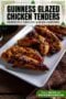 Plate of grilled chicken tenders coated in a glossy Guinness glaze with caramelized edges, served on a white platter with Irish-themed decorative text above.