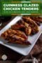 Single-image Celtic-styled poster of Guinness glazed chicken tenders with a rich stout glaze glistening over grilled tenders plus a text banner in green, orange and ivory tones.
