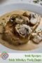 Pinterest graphic titled “Irish Recipes – Irish Whiskey Pork Chops” featuring a close-up of a pork chop topped with sliced mushrooms in a creamy whiskey sauce on a white plate with Irish-themed branding at the bottom.