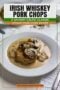 Single image poster with Celtic styling and text banners in cream, forest green, and amber featuring Irish Whiskey Pork Chops in a rich cream and mushroom sauce.
