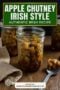 Glass jars filled with chunky apple chutney on a wooden table, with a spoonful beside them and text reading “Apple Chutney Irish Style – Authentic Irish Recipe.”
