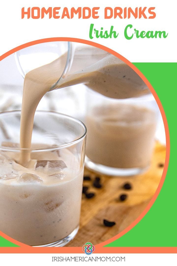 Homemade drinks Irish cream | Irish American Mom Pouring a cream drink over ice with text banner