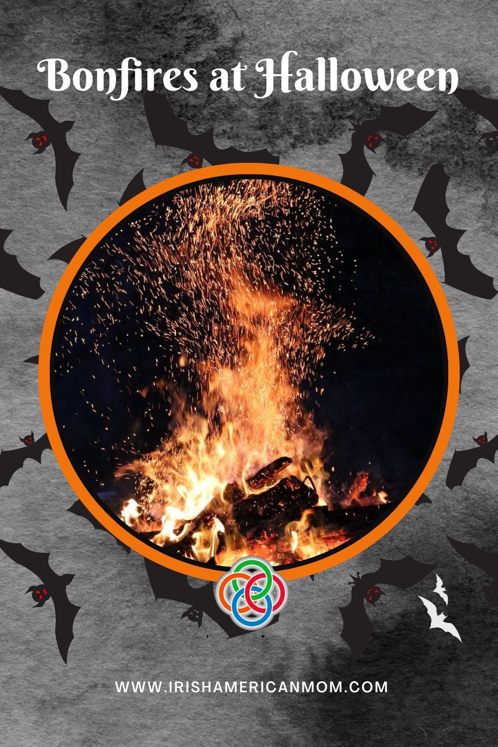 Bonfires at Halloween | Irish American Mom Bonfire in a graphic with bats and text