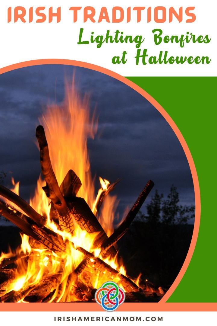 Irish Traditions Lighting Bonfires at Halloween | Irish American Mom Bonfire in a text graphic