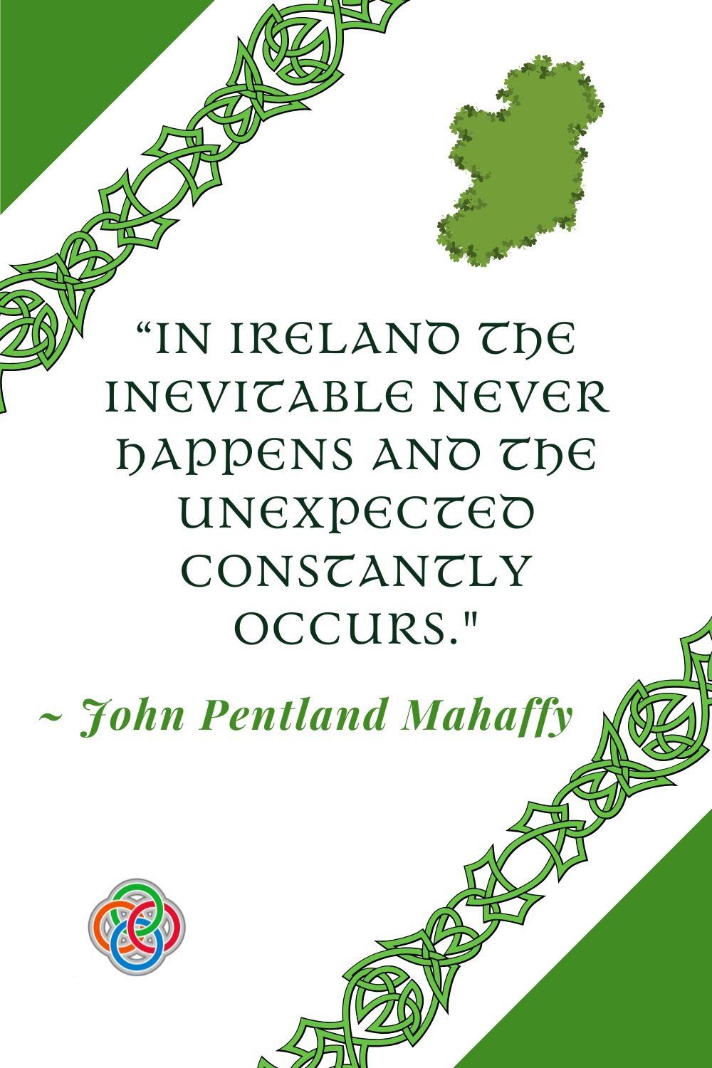 In Ireland the inevitable never happens and the unexpected constantly occurs | Irish American Mom Text graphic
