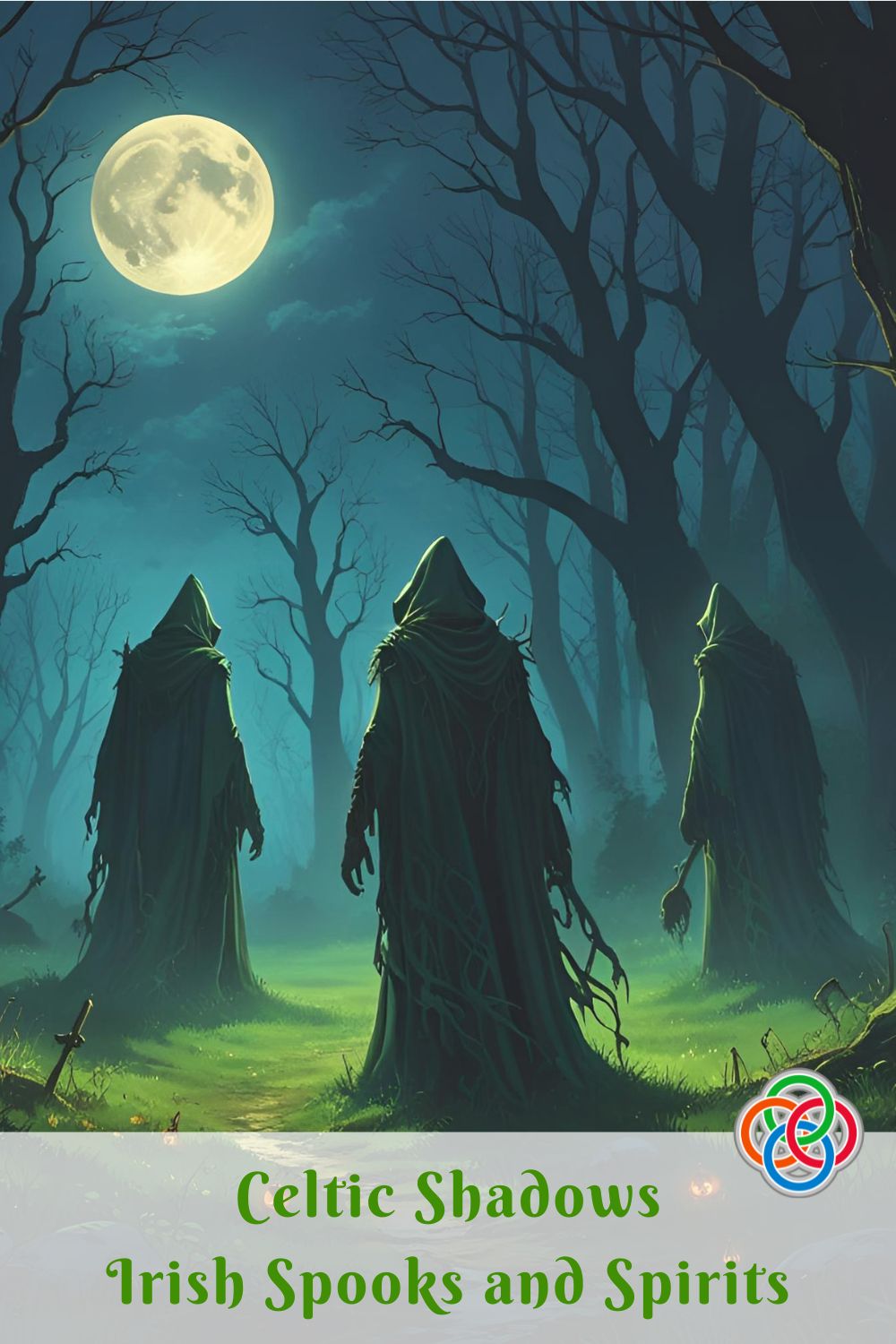 Celtic Shadows Irish Spooks and Spirits | Irish American Mom Dark, atmospheric artwork showing ghostly Celtic figures emerging from a misty Irish forest with a full moon.