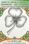 Shaded shamrock art drawing between Celtic styled text banners.
