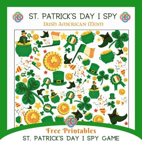 Free Printables Saint Patricks Day I Spy Game | Irish American Mom St. Patrick's Day I Spy printable worksheet featuring colorful Irish-themed illustrations including shamrocks, leprechauns, pots of gold, green hats, boots, coins, and Irish flags with Irish American Mom branding and