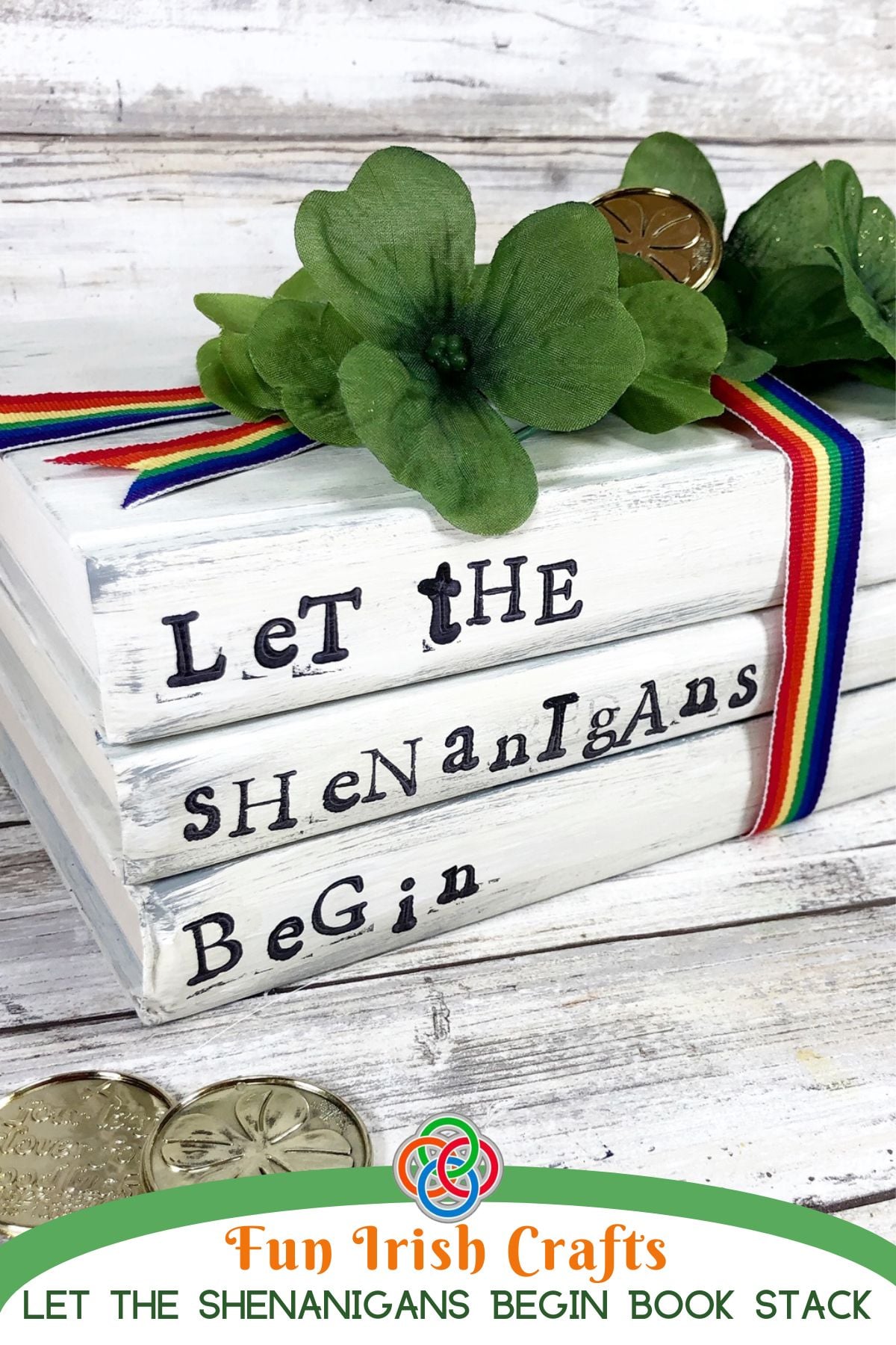 Fun Irish Crafts Let the shenanigans be | Irish American Mom White distressed book stack stamped