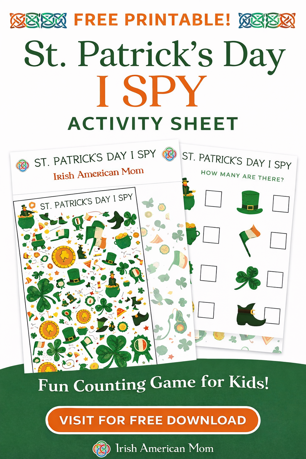 Pinterest pin promoting a free St. Patrick’s Day I Spy printable featuring two worksheet pages with Irish-themed images including shamrocks, leprechauns, pots of gold, green hats, and a bold “Visit for Free Download” button with Irish American Mom branding.