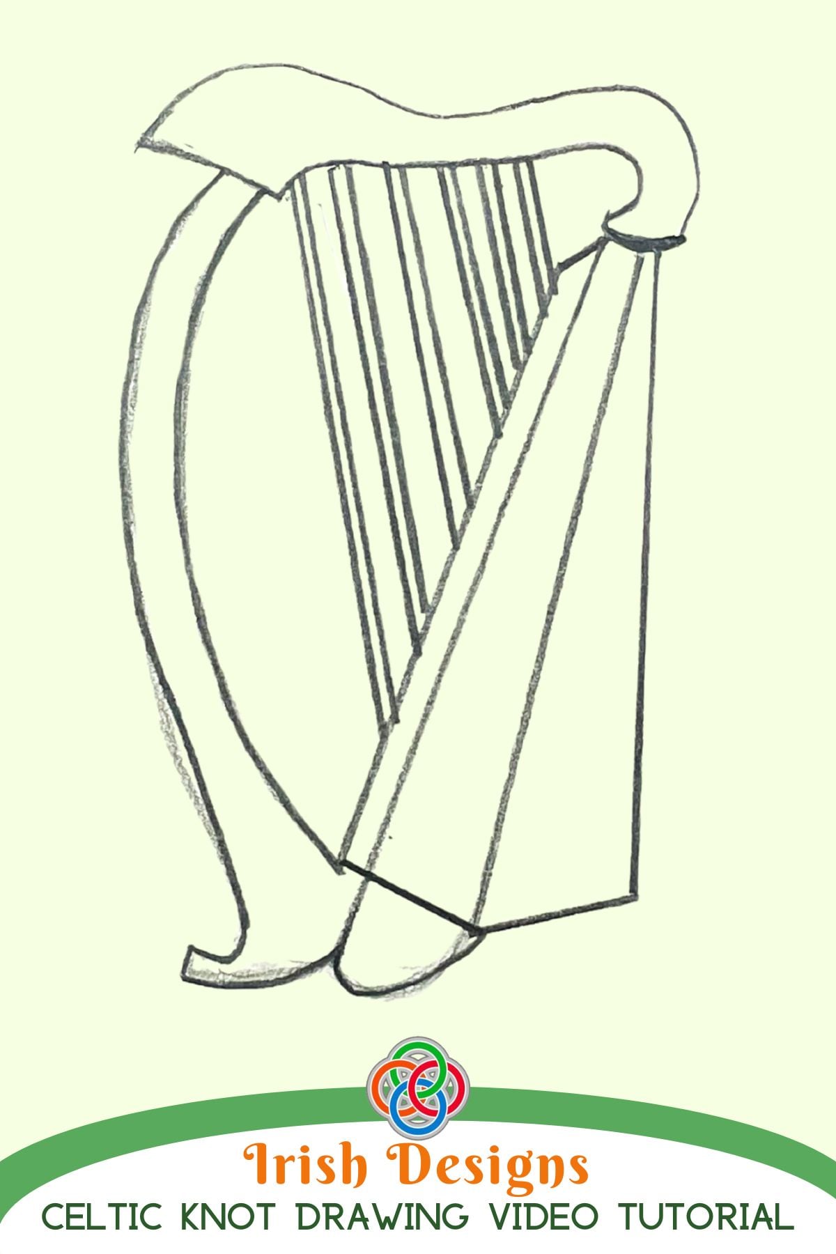 Pencil sketch of a traditional Celtic harp with curved frame and vertical strings on a light green background, with text reading “Irish Designs Celtic Knot Drawing Video Tutorial” and a Celtic knot logo.
