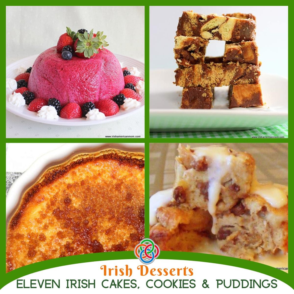 Collage of Irish desserts including summer berry pudding, chocolate biscuit cake squares, baked custard tart, and bread pudding with custard, with text reading “Irish Desserts Eleven Irish Cakes, Cookies & Puddings.”