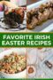 Collage of Irish Easter recipes including chocolate cake, stuffed pork tenderloin, ham and pea salad, and chocolate Easter treats on a festive background with text banner in green, ivory and burnt orange tones.