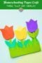 Three colorful paper tulips in a green grass base labeled Homeschooling Paper Craft Three Tulip Art Display.