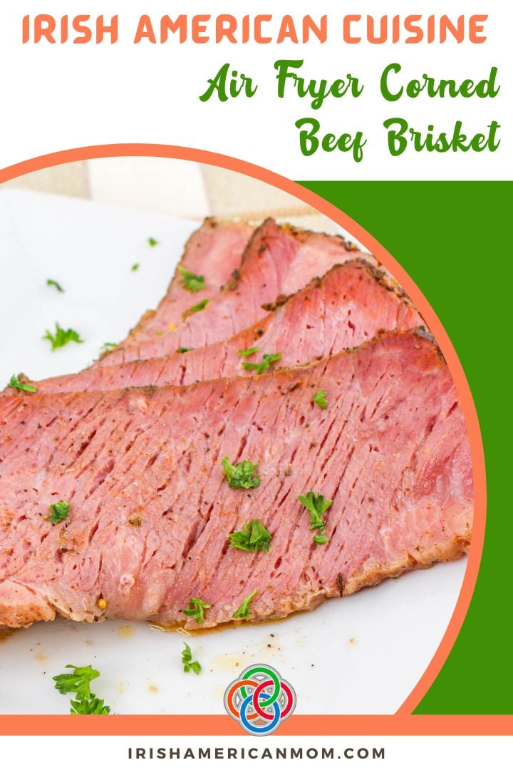 Pinterest graphic featuring sliced air fryer corned beef brisket with text reading “Irish American Cuisine Air Fryer Corned Beef Brisket.”