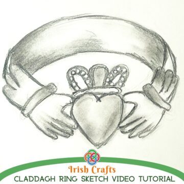 Shaded pencil drawing of a Claddagh ring featuring hands holding a crowned heart, with text reading “Irish Crafts Claddagh Ring Sketch Video Tutorial” and a Celtic knot logo.