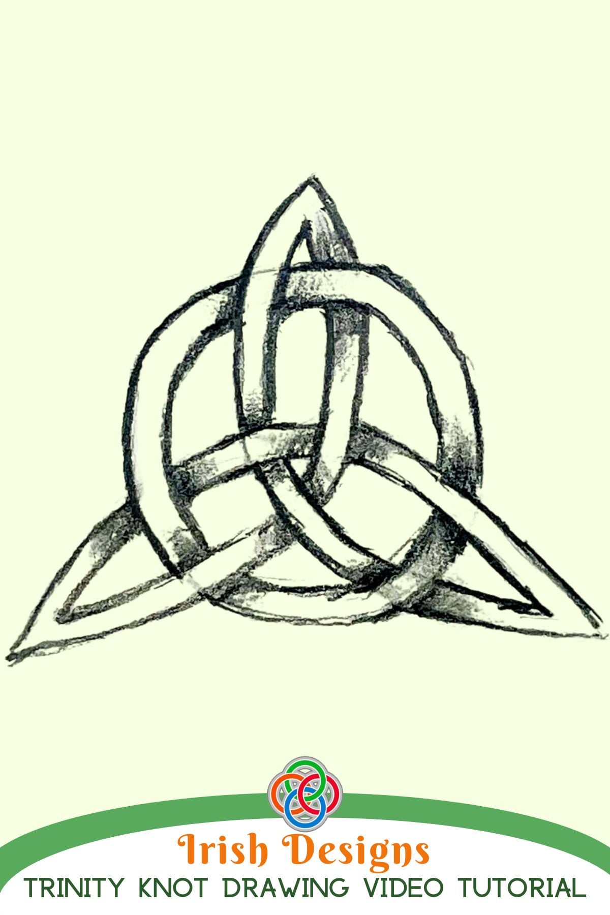 Shaded pencil drawing of a Trinity knot (Triquetera) Celtic design on a light green background with text reading “Irish Designs Trinity Knot Drawing Video Tutorial” and a Celtic knot logo.